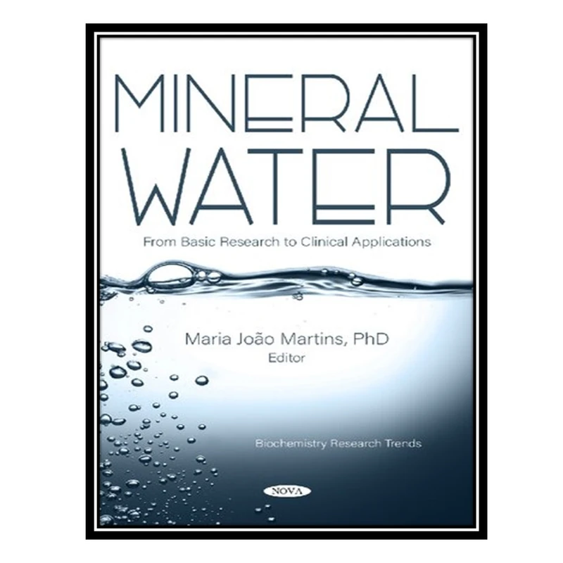 کتاب Mineral Water: From Basic Research to Clinical Applications اثر Maria João Martins انتشارات مؤلفین طلایی