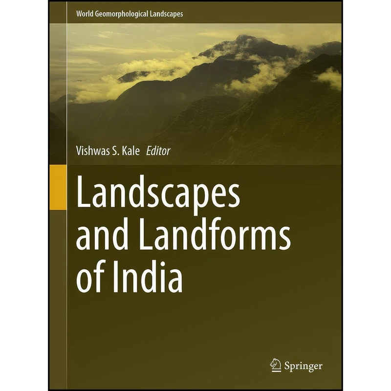 کتاب Landscapes and Landforms of India  اثر Vishwas S. Kale انتشارات Springer