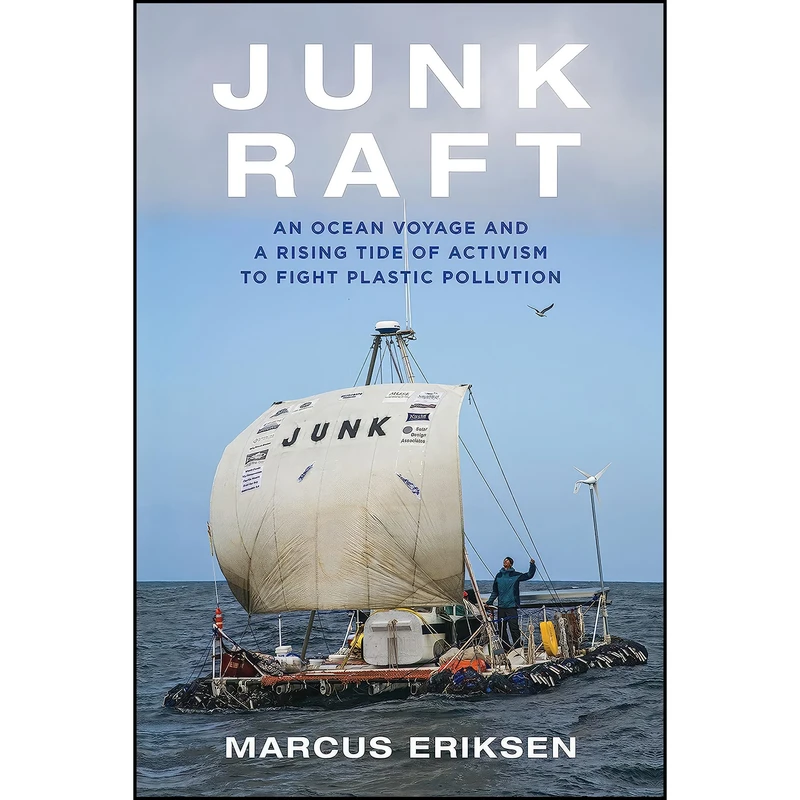 کتاب Junk Raft اثر Marcus Eriksen انتشارات Beacon Press