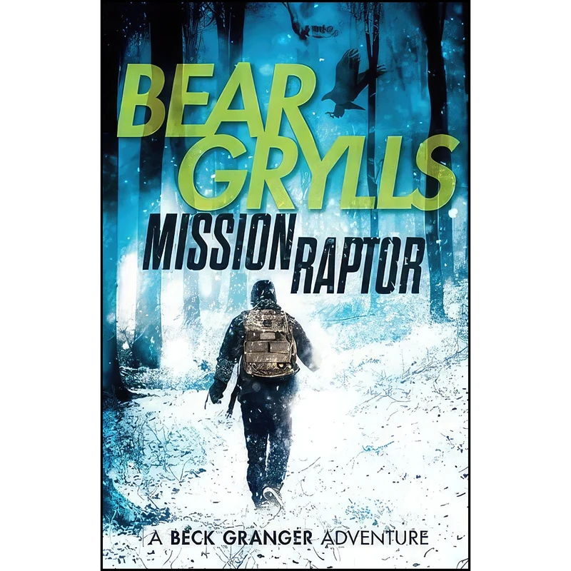 کتاب Mission Raptor  اثر Bear Grylls انتشارات تازه ها