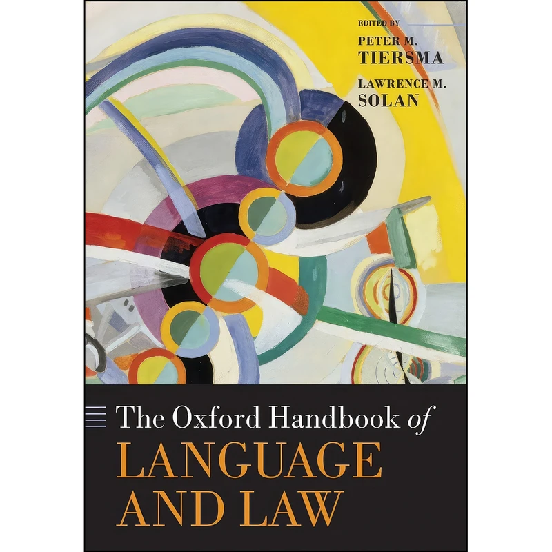 کتاب The Oxford Handbook of Language and Law  اثر جمعي از نويسندگان انتشارات Oxford University Press