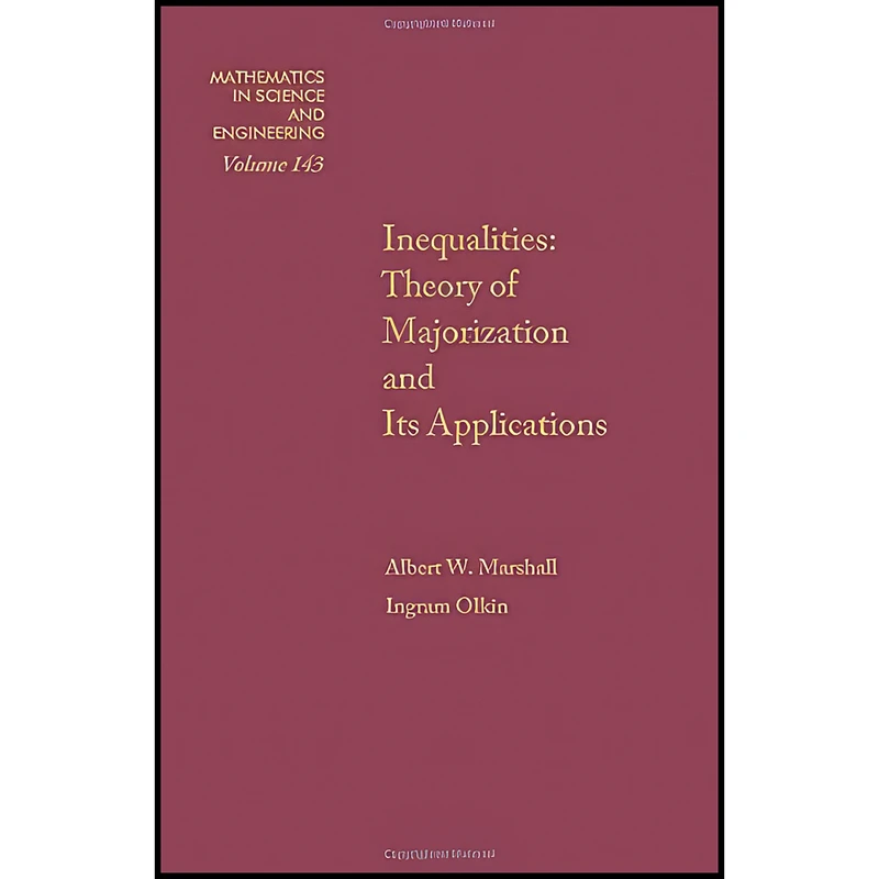 کتاب Inequalities اثر Ingram Olkin and Albert W. Marshall انتشارات Academic Press