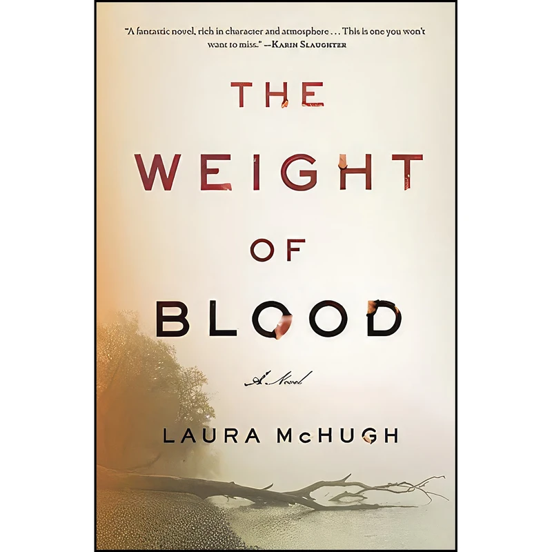 کتاب The Weight of Blood اثر Laura McHugh انتشارات Spiegel & Grau