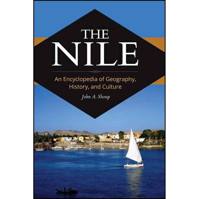 کتاب The Nile اثر John A. Shoup انتشارات ABC-CLIO