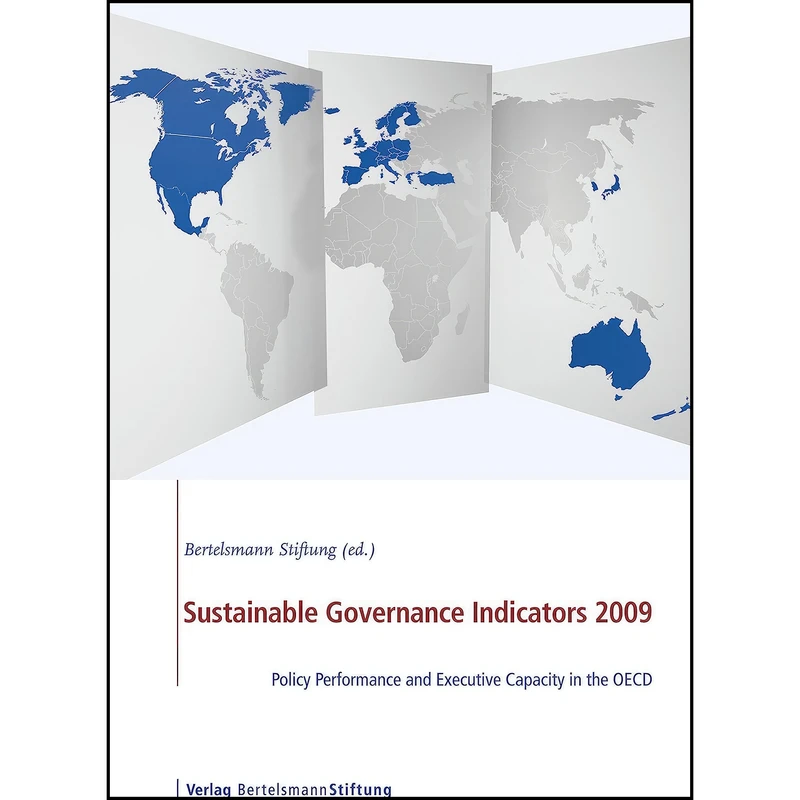 کتاب Sustainable Governance Indicators 2009 اثر Bertelsmann Stiftung انتشارات Bertelsmann Foundation