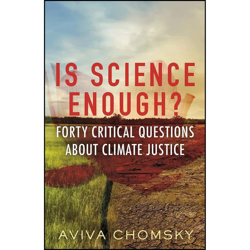 کتاب Is Science Enough? اثر Aviva Chomsky انتشارات Beacon Press