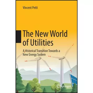 کتاب The New World of Utilities اثر Vincent Petit انتشارات Springer