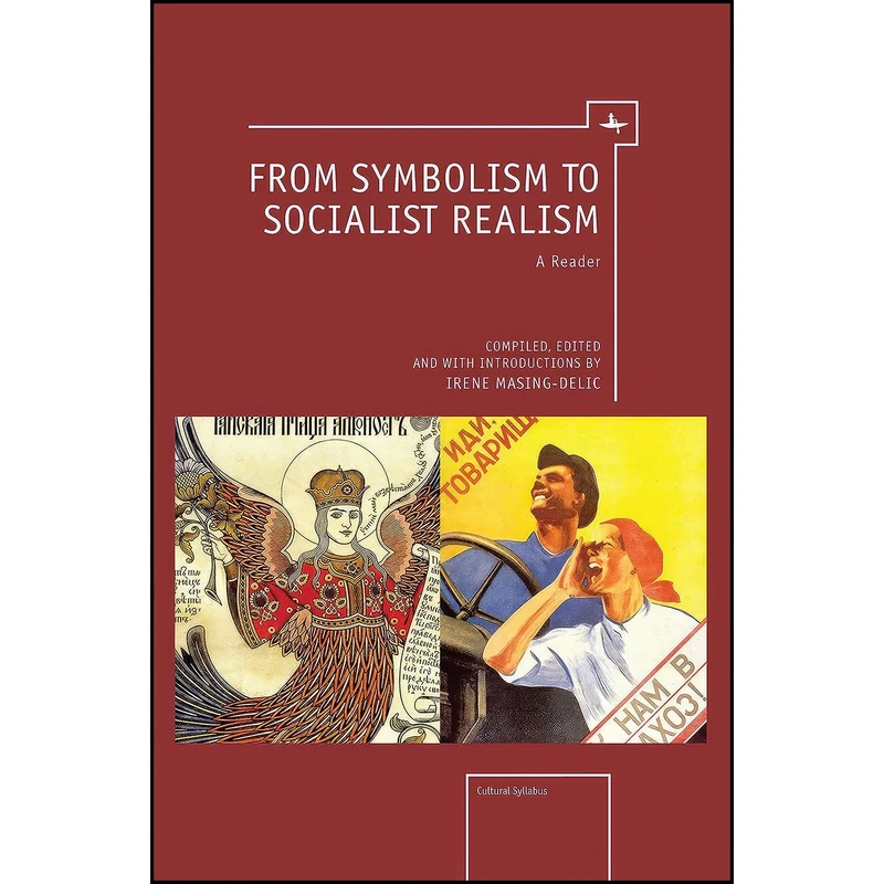 کتاب From Symbolism to Socialist Realism اثر Irene Masing-Delic انتشارات تازه ها