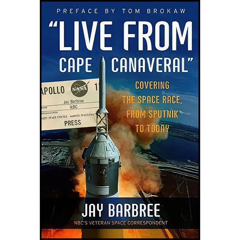 کتاب "Live from Cape Canaveral" اثر Jay Barbree انتشارات Smithsonian