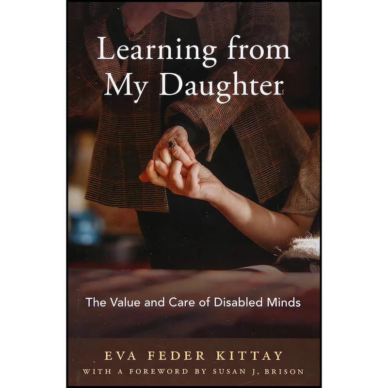 کتاب Learning from My Daughter اثر Eva Feder Kittay انتشارات Oxford University Press