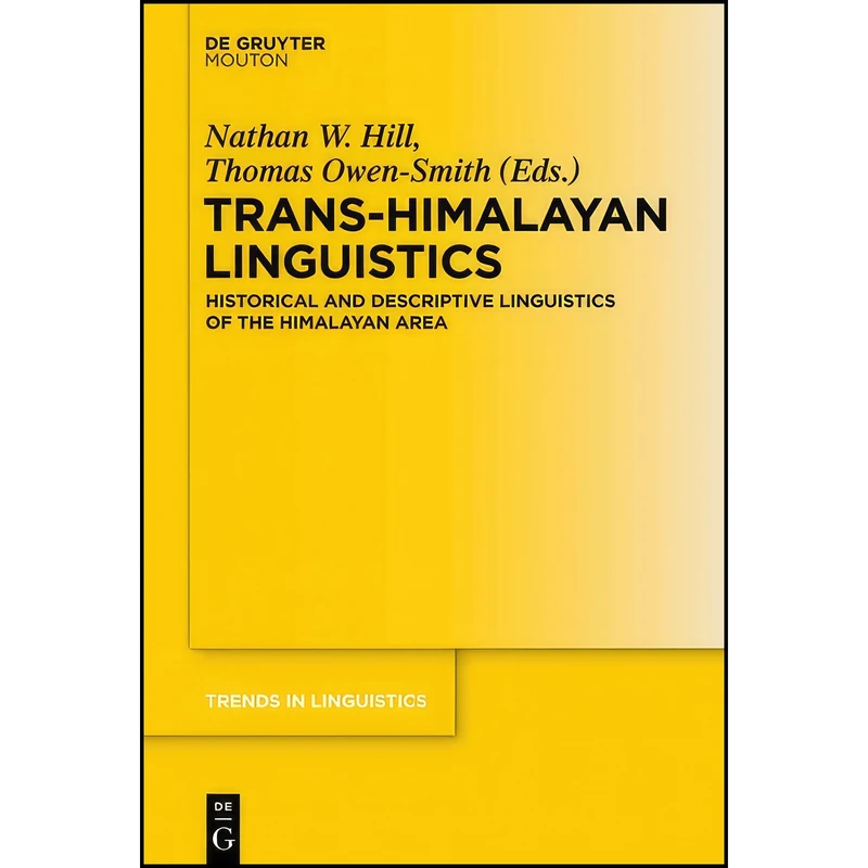 کتاب Trans-Himalayan Linguistics  اثر Nathan W Hill انتشارات De Gruyter Mouton