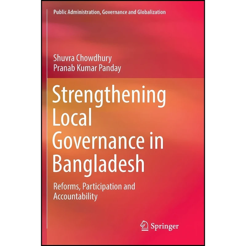 کتاب Strengthening Local Governance in Bangladesh اثر جمعي از نويسندگان انتشارات تازه ها