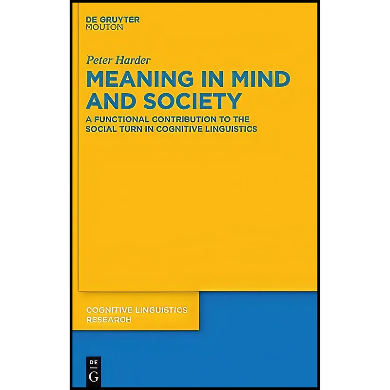 کتاب Meaning in Mind and Society اثر Peter Harder انتشارات De Gruyter Mouton