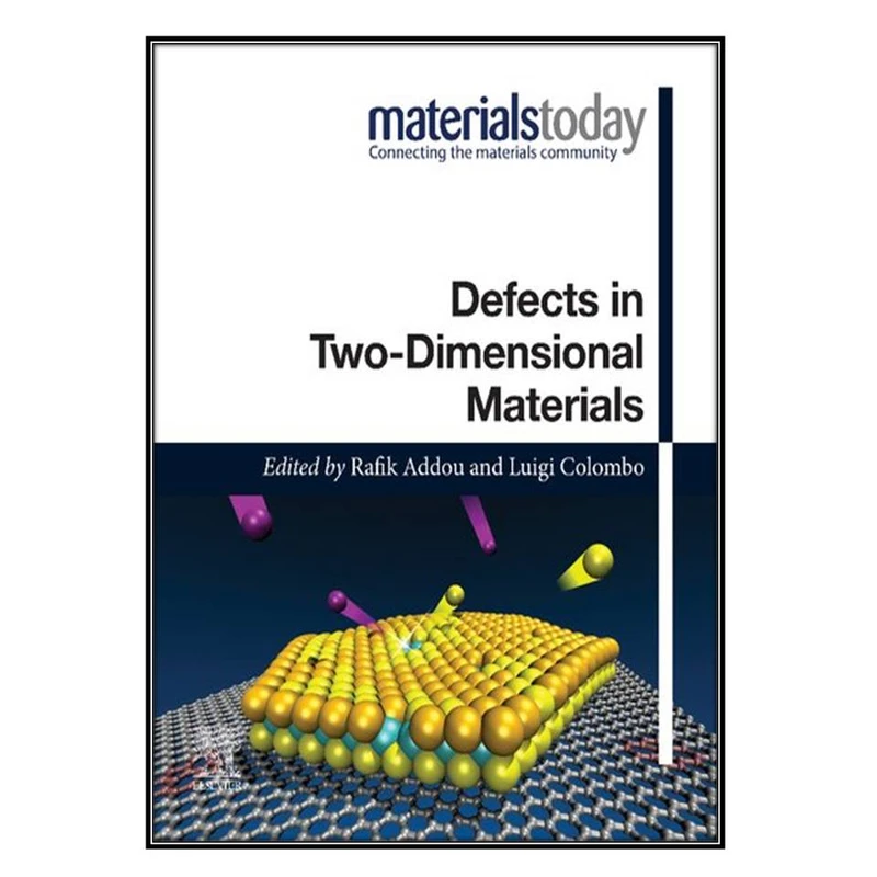   کتاب Defects in Two-Dimensional Materials اثر Rafik Addou and Luigi Colombo انتشارات مؤلفين طلايي