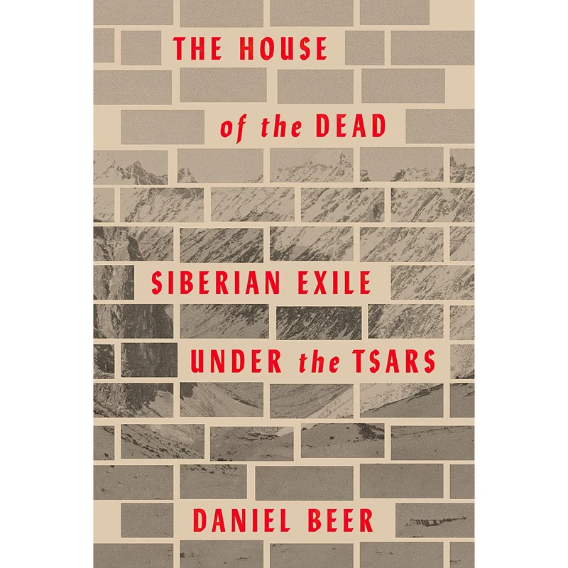 کتاب The House of the Dead اثر Daniel Beer انتشارات Knopf