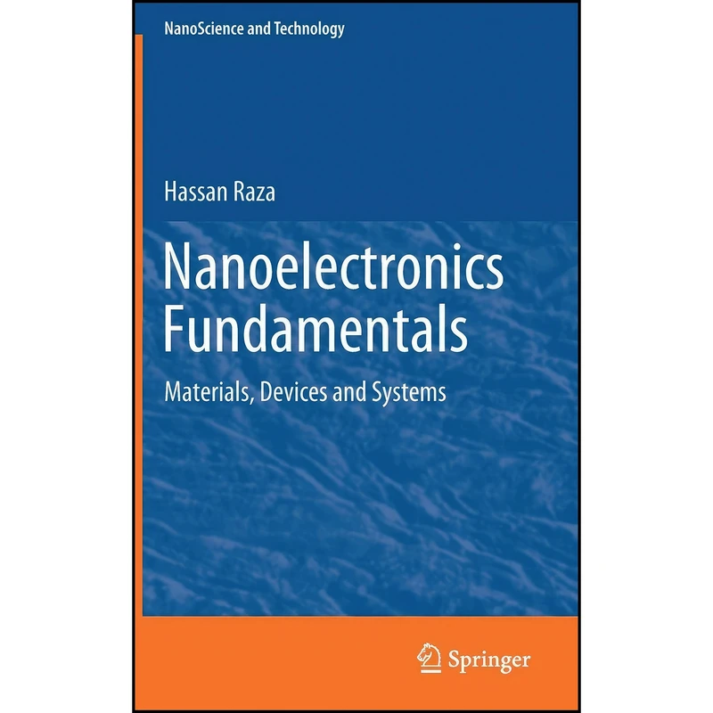 کتاب Nanoelectronics Fundamentals اثر Hassan Raza انتشارات Springer