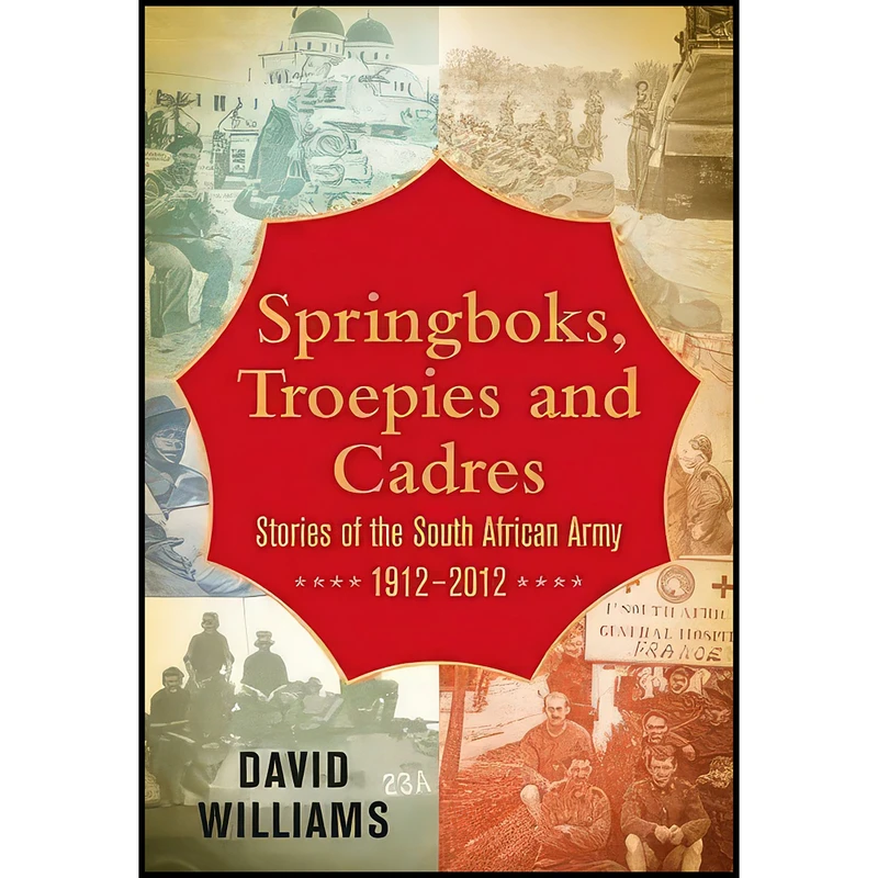 کتاب Springboks, Troepies and Cadres اثر David Williams انتشارات Tafelberg Publishers Ltd