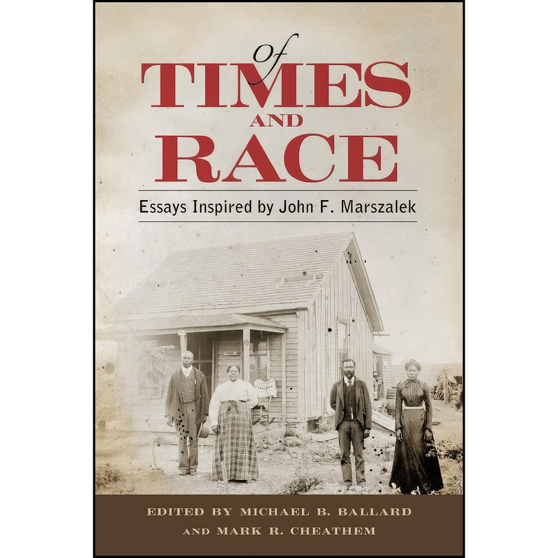 کتاب Of Times and Race اثر جمعي از نويسندگان انتشارات University Press of Mississippi