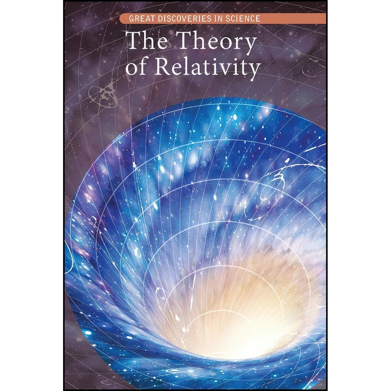 کتاب The Theory of Relativity  اثر Lisa Hiton انتشارات Cavendish Square