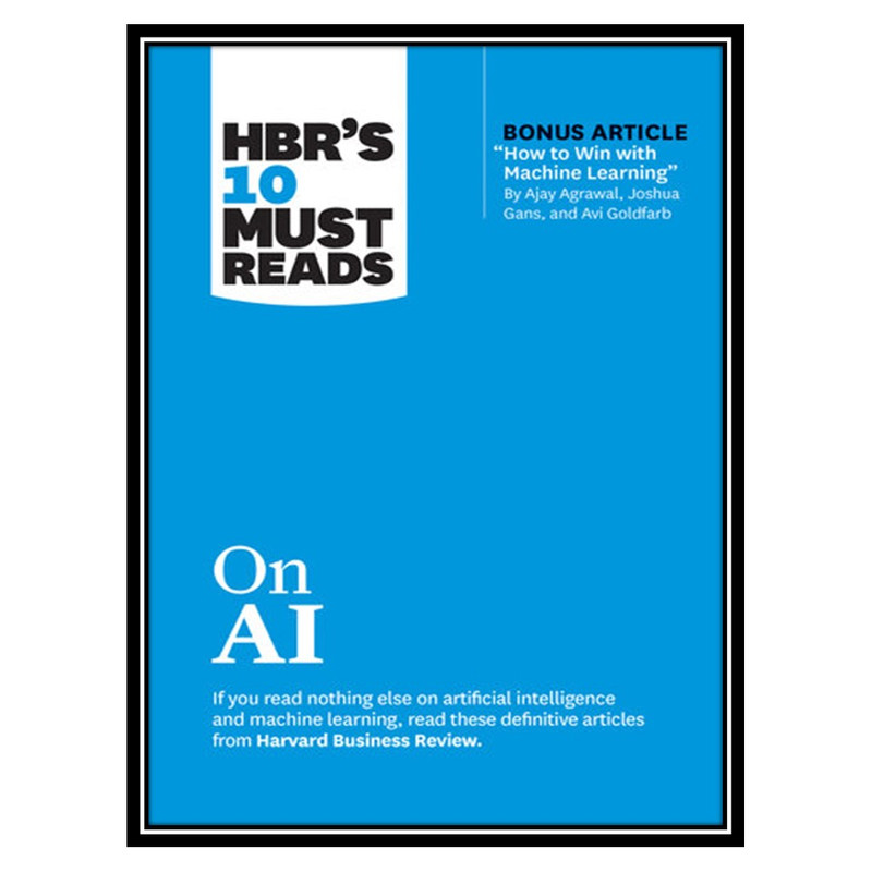 کتاب HBR&#39;s 10 Must Reads on AI اثر Harvard Business Review انتشارات مؤلفین طلایی