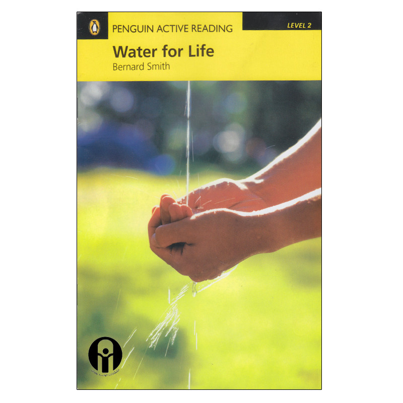 کتاب Penguin Active Reading Level 2 Water For Life اثر Bernard Smith انتشارات الوندپویان کتاب Penguin Active Reading Level 2 Water For Life اثر Bernard Smith انتشارات الوندپویان