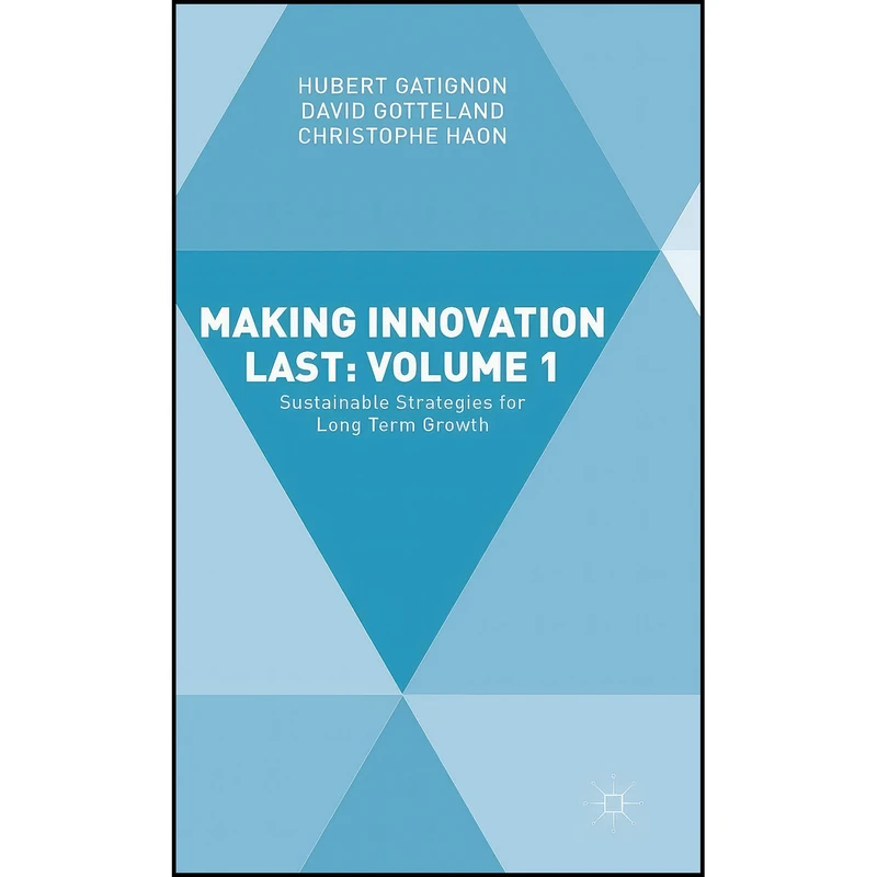 کتاب Making Innovation Last اثر جمعي از نويسندگان انتشارات Palgrave Macmillan