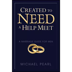 کتاب Created To Need A Help Meet اثر Debi Pearl and Michael Pearl انتشارات تازه ها