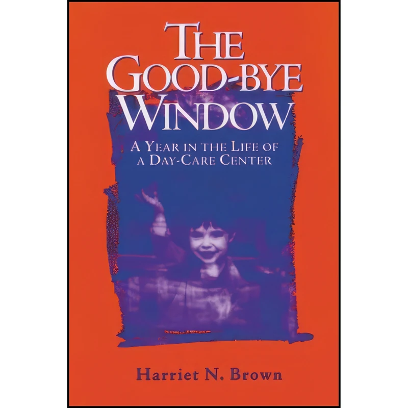 کتاب The Good-bye Window اثر Harriet Brown انتشارات University of Wisconsin Press