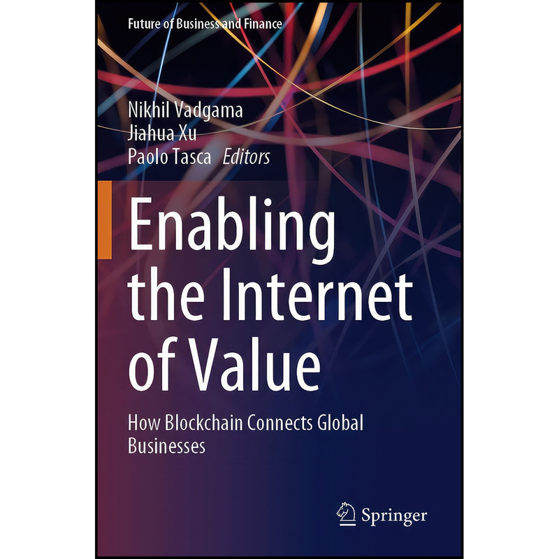 کتاب Enabling the Internet of Value اثر جمعي از نويسندگان انتشارات Springer