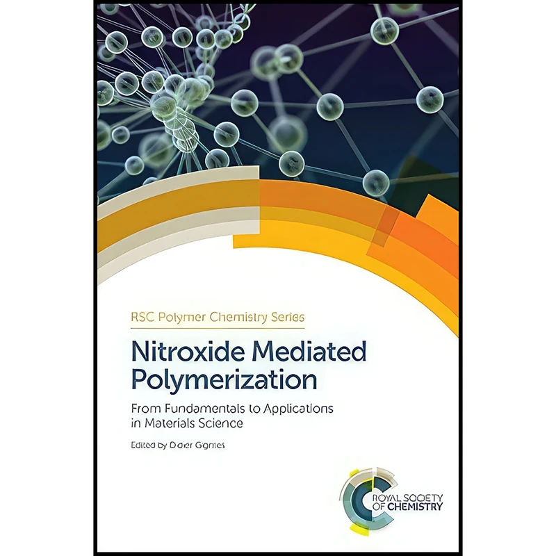 کتاب Nitroxide Mediated Polymerization اثر Didier Gigmes انتشارات Royal Society of Chemistry