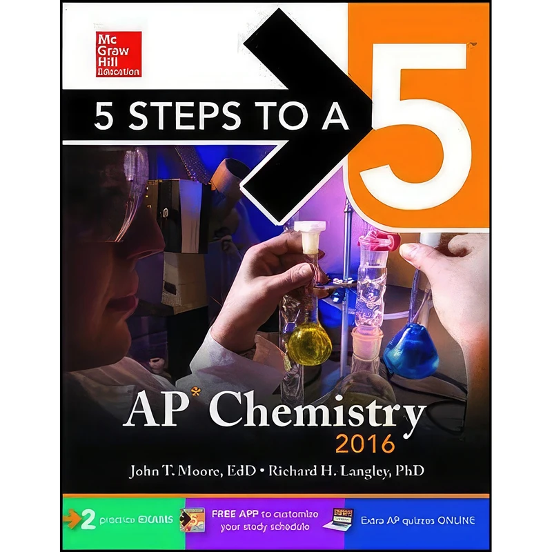 کتاب 5 Steps to a 5 AP Chemistry 2016 اثر John Moore and Richard H. Langley انتشارات McGraw-Hill Education