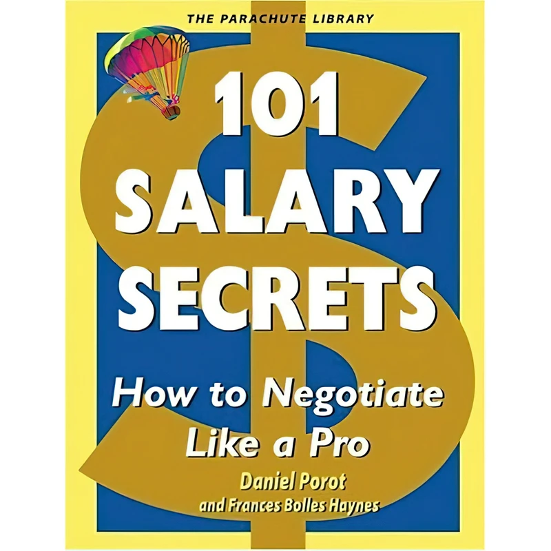 کتاب 101 Salary Secrets  اثر Daniel Porot and Frances Bolles Haynes انتشارات Ten Speed Press