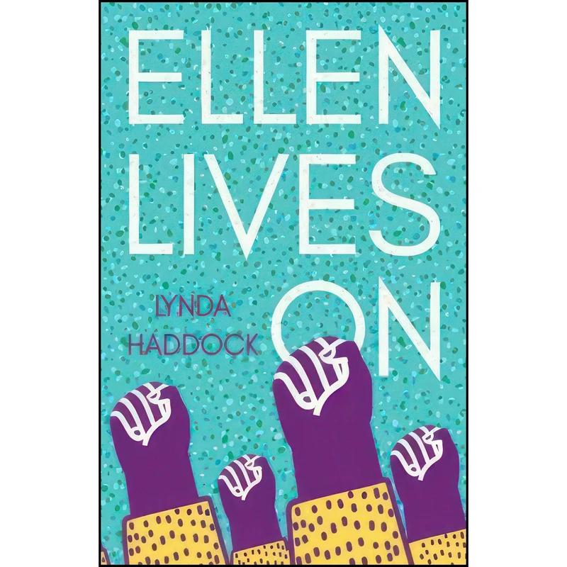 کتاب Ellen Lives On اثر Lynda Haddock انتشارات Matador
