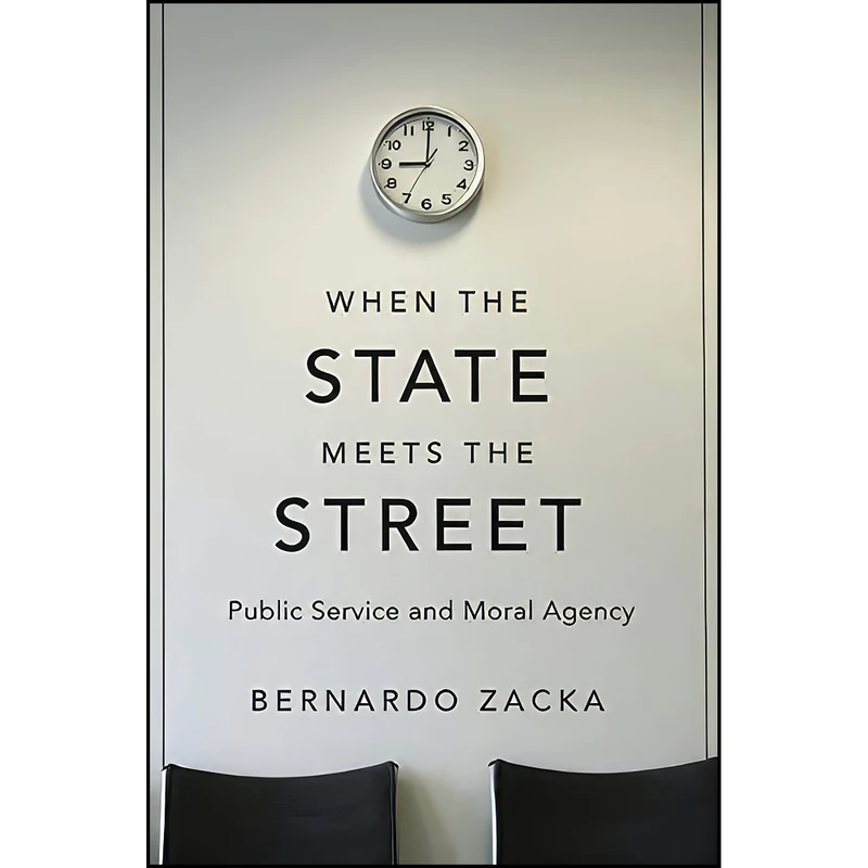 کتاب When the State Meets the Street اثر Bernardo Zacka انتشارات تازه ها