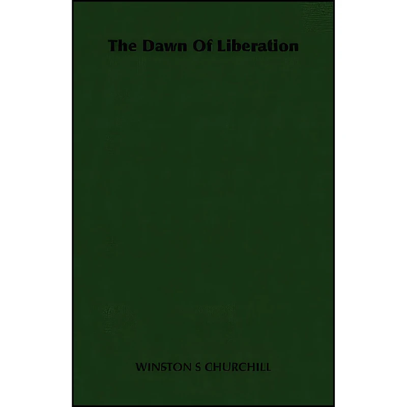کتاب The Dawn of Liberation اثر Winston S. Churchill انتشارات Hesperides Pr
