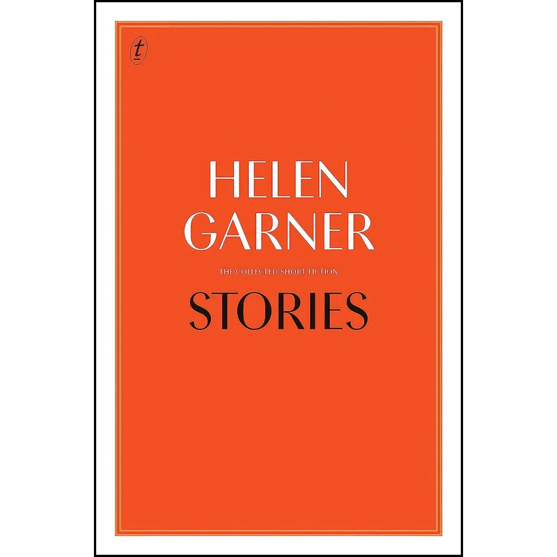 کتاب Stories اثر Helen Garner انتشارات Text Publishing Company