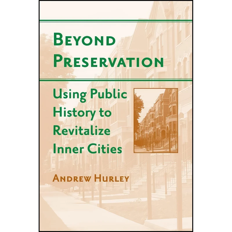 کتاب Beyond Preservation اثر Andrew Hurley انتشارات Temple University Press