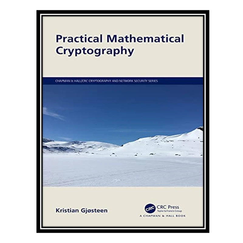 کتاب Practical Mathematical Cryptography اثر Kristian Gjøsteen انتشارات مؤلفین طلایی