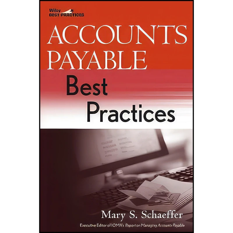 کتاب Accounts Payable Best Practices اثر Mary S. Schaeffer انتشارات Wiley