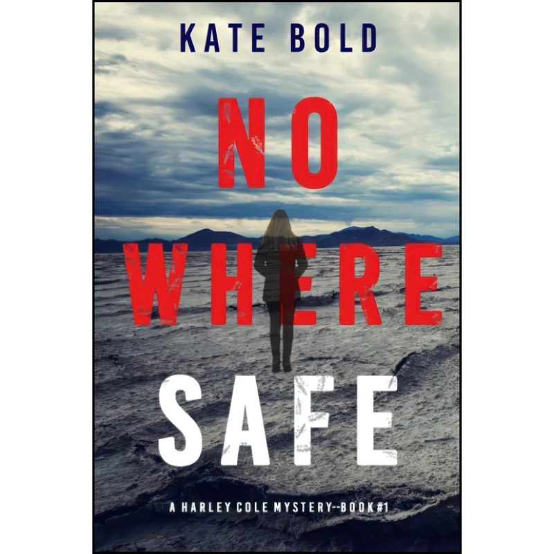 کتاب Nowhere Safe  اثر Kate Bold انتشارات تازه ها