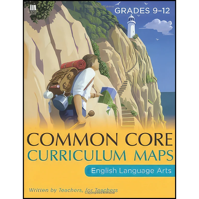 کتاب Common Core Curriculum Maps in English Language Arts, Grades 9-12 اثر Common Core انتشارات Jossey-Bass