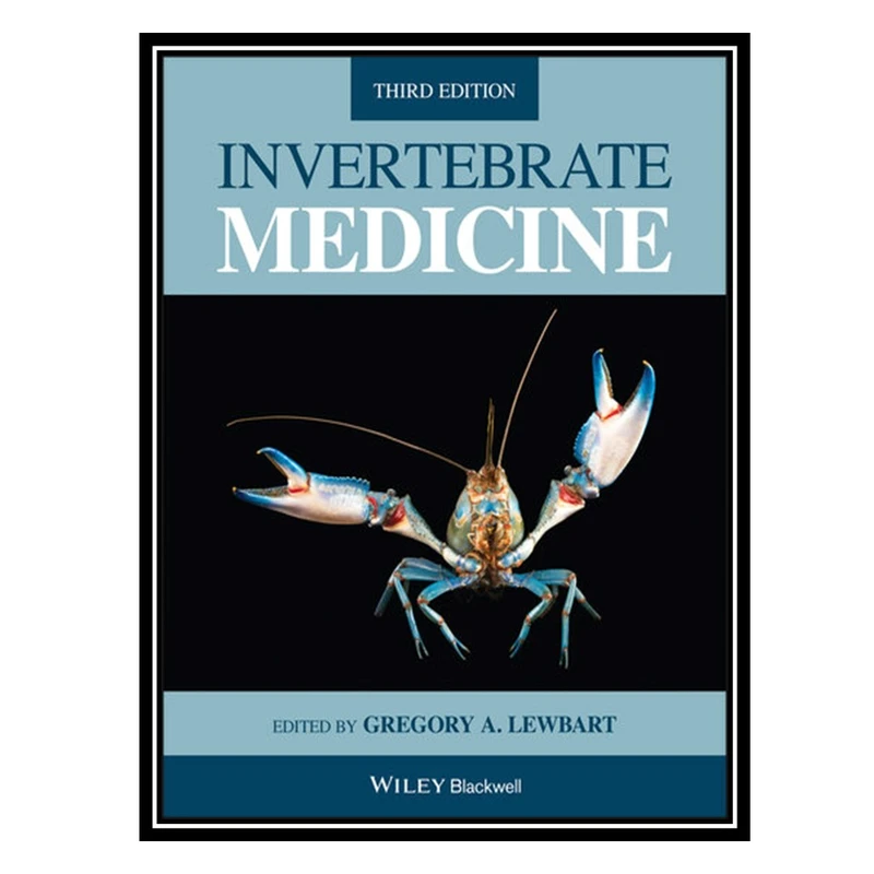 کتاب Invertebrate Medicine اثر Gregory A. Lewbart انتشارات مؤلفین طلایی