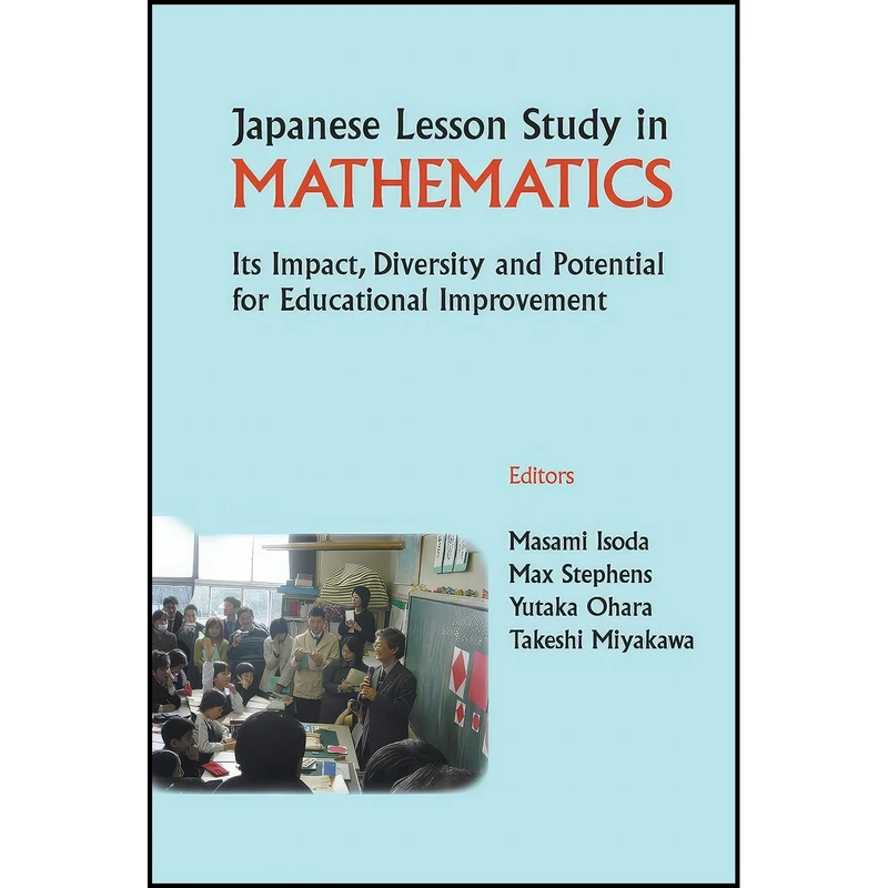 کتاب Japanese Lesson Study In Mathematics اثر جمعي از نويسندگان انتشارات Wspc