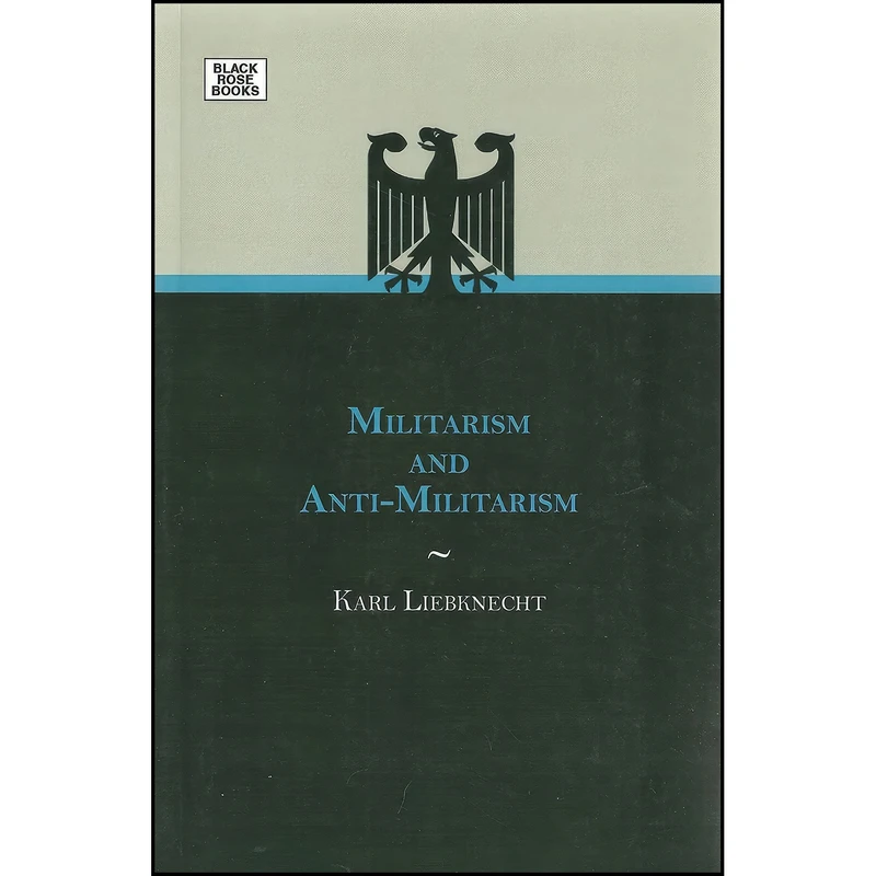 کتاب Militarism And Anti-Militarism اثر جمعي از نويسندگان انتشارات Black Rose Books