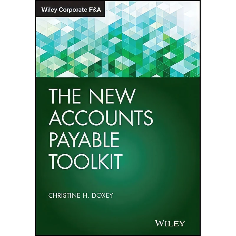 کتاب The New Accounts Payable Toolkit  اثر Christine H. Doxey انتشارات Wiley
