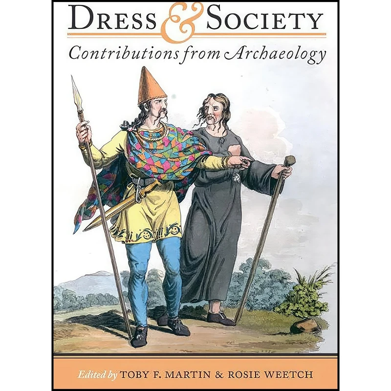 کتاب Dress and Society اثر T. F. Martin and R. Weech انتشارات Oxbow Books