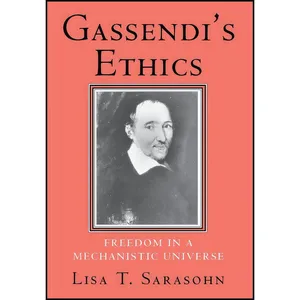 کتاب Gassendis Ethics اثر Lisa T. Sarasohn انتشارات Cornell University Press