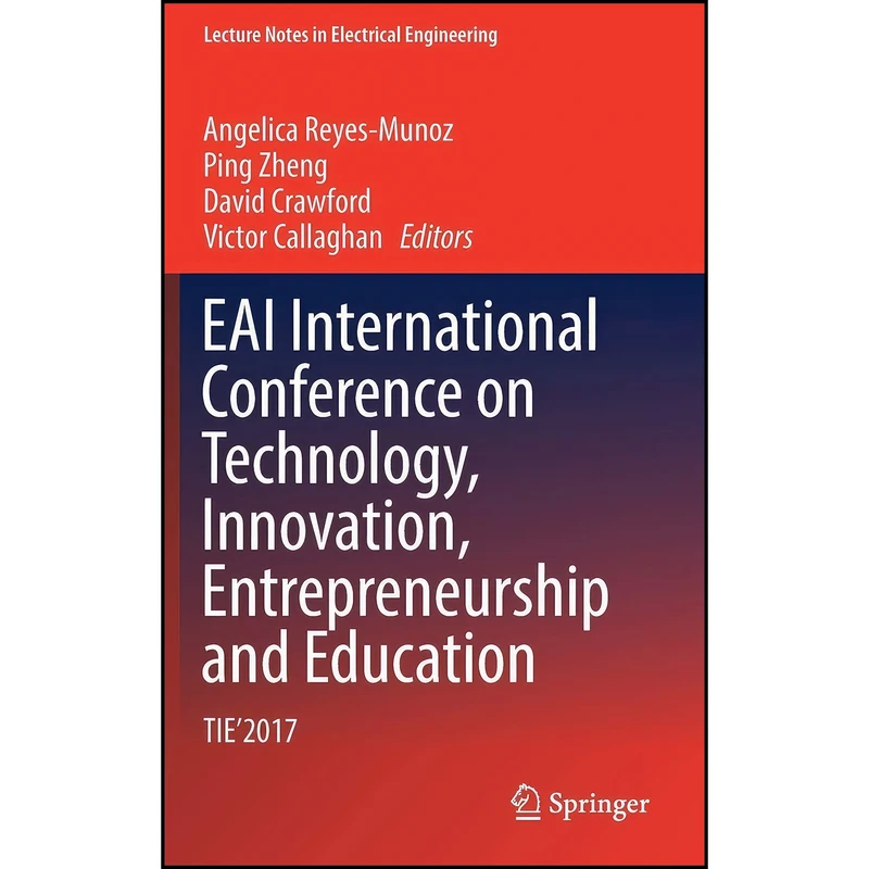 کتاب EAI International Conference on Technology, Innovation, Entrepreneurship and Education اثر جمعي از نويسندگان انتشارات Springer