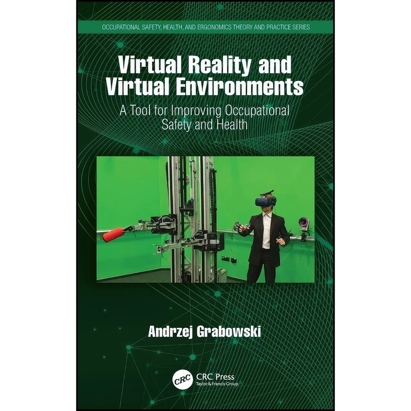 کتاب Virtual Reality and Virtual Environments اثر Andrzej Grabowski انتشارات CRC Press
