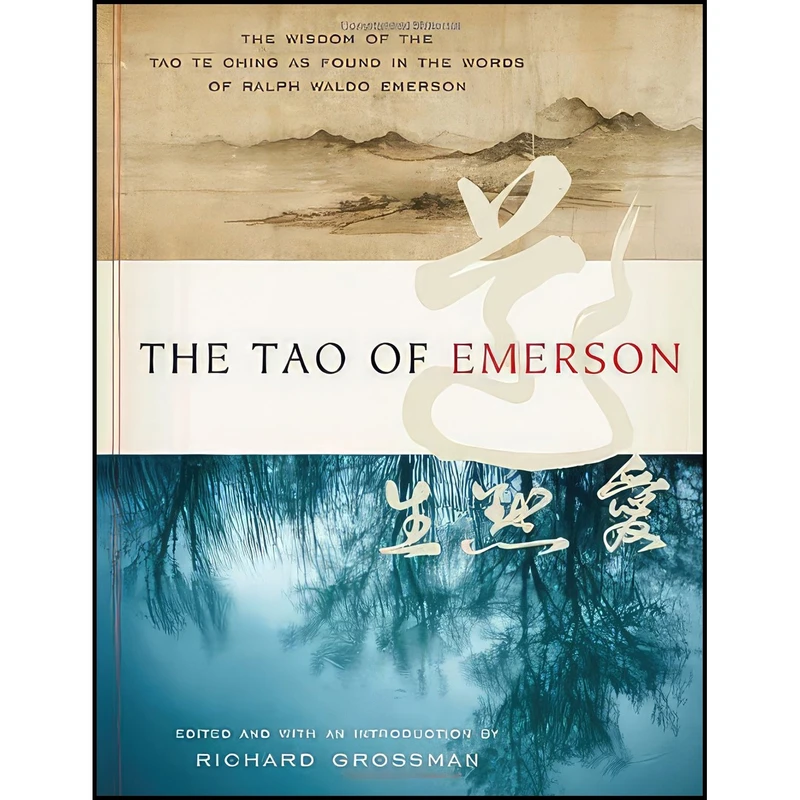 کتاب The Tao of Emerson اثر Ralph Waldo Emerson and Lao Tse and Richard Grossman انتشارات Modern Library